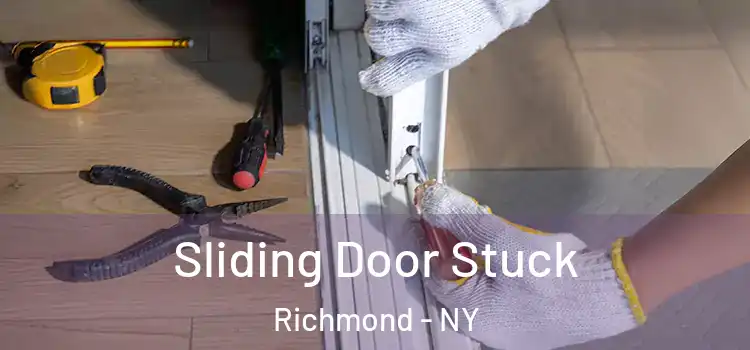  Sliding Door Stuck Richmond - NY