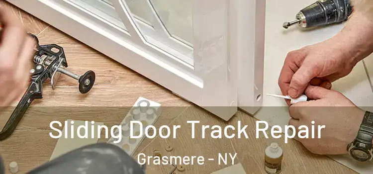 Sliding Door Track Repair Grasmere - NY