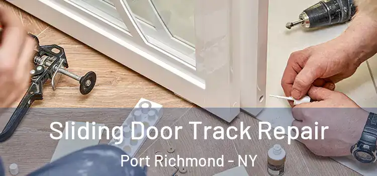  Sliding Door Track Repair Port Richmond - NY