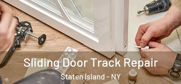 Sliding Door Track Repair Staten Island - NY
