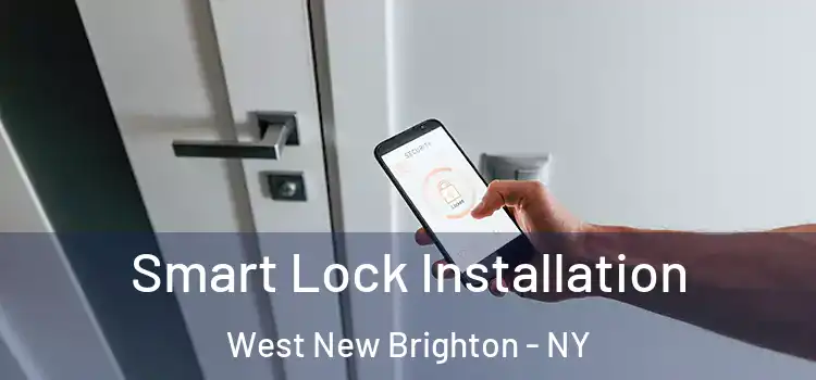 Smart Lock Installation West New Brighton - NY