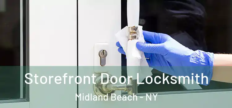 Storefront Door Locksmith Midland Beach - NY