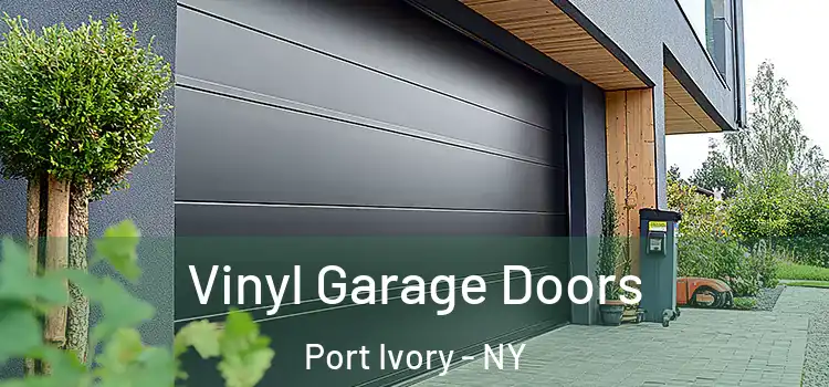  Vinyl Garage Doors Port Ivory - NY