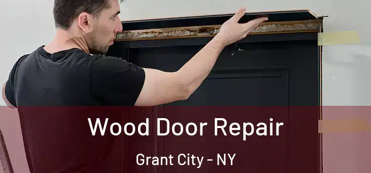 Wood Door Repair Grant City - NY
