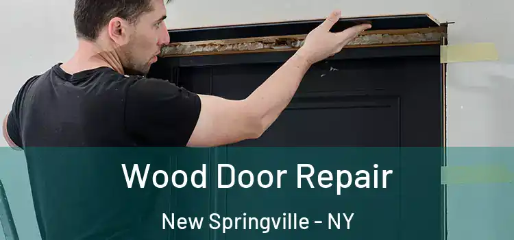 Wood Door Repair New Springville - NY