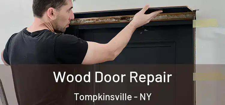 Wood Door Repair Tompkinsville - NY
